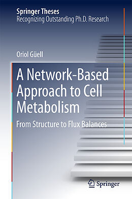 Fester Einband A Network-Based Approach to Cell Metabolism von Oriol Güell