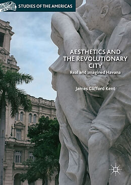 Livre Relié Aesthetics and the Revolutionary City de James Clifford Kent