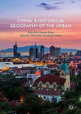 Livre Relié China: A Historical Geography of the Urban de 