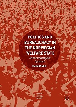 eBook (pdf) Politics and Bureaucracy in the Norwegian Welfare State de Halvard Vike