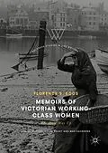 E-Book (pdf) Memoirs of Victorian Working-Class Women von Florence S. Boos