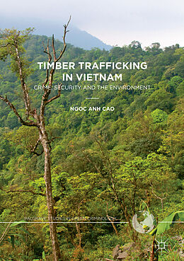 Livre Relié Timber Trafficking in Vietnam de Ngoc Anh Cao