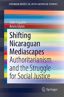 Kartonierter Einband Shifting Nicaraguan Mediascapes von Kevin Glynn, Julie Cupples