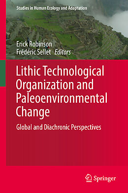 Livre Relié Lithic Technological Organization and Paleoenvironmental Change de 