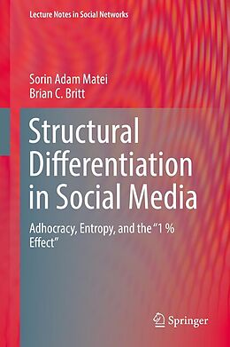 E-Book (pdf) Structural Differentiation in Social Media von Sorin Adam Matei, Brian C. Britt