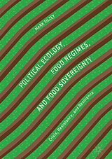 eBook (pdf) Political Ecology, Food Regimes, and Food Sovereignty de Mark Tilzey