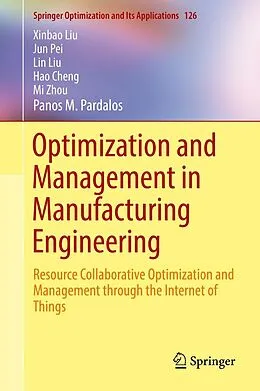 E-Book (pdf) Optimization and Management in Manufacturing Engineering von Xinbao Liu, Jun Pei, Lin Liu
