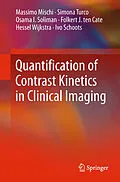 E-Book (pdf) Quantification of Contrast Kinetics in Clinical Imaging von Massimo Mischi, Simona Turco, Osama I. Soliman