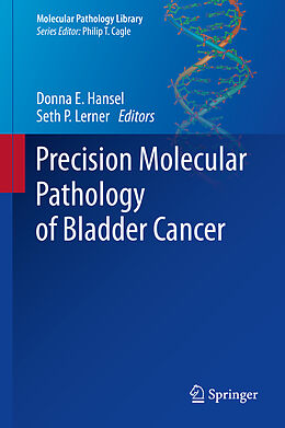 Livre Relié Precision Molecular Pathology of Bladder Cancer de 