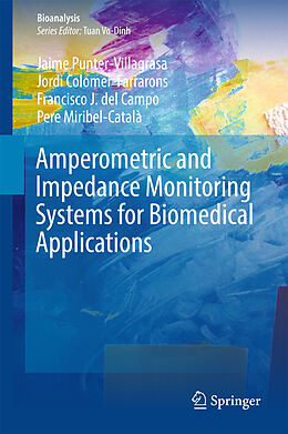 Livre Relié Amperometric and Impedance Monitoring Systems for Biomedical Applications de Jaime Punter-Villagrasa, Pere Miribel, Francisco J. del Campo