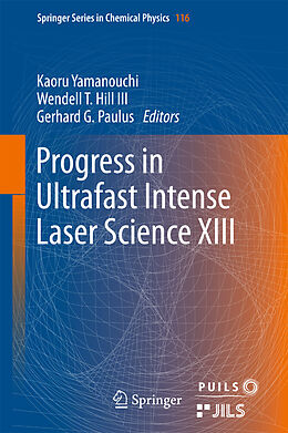 Fester Einband Progress in Ultrafast Intense Laser Science XIII von 
