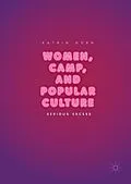 E-Book (pdf) Women, Camp, and Popular Culture von Katrin Horn