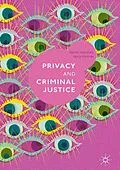 E-Book (pdf) Privacy and Criminal Justice von Daniel Marshall, Terry Thomas