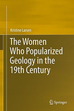 eBook (pdf) The Women Who Popularized Geology in the 19th Century de Kristine Larsen