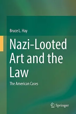 E-Book (pdf) Nazi-Looted Art and the Law von Bruce L. Hay