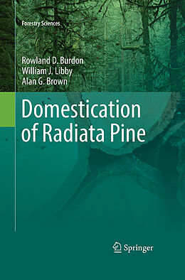 Livre Relié Domestication of Radiata Pine de Rowland Burdon, Alan Brown, William Libby