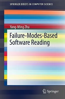 E-Book (pdf) Failure-Modes-Based Software Reading von Yang-Ming Zhu