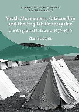 E-Book (pdf) Youth Movements, Citizenship and the English Countryside von Sian Edwards