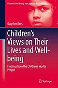 E-Book (pdf) Children's Views on Their Lives and Well-being von Gwyther Rees