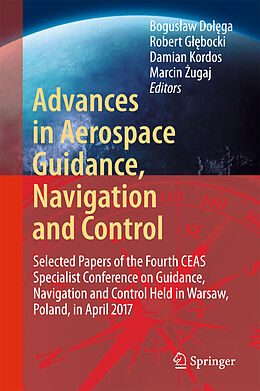 Livre Relié Advances in Aerospace Guidance, Navigation and Control de 