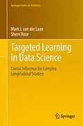 E-Book (pdf) Targeted Learning in Data Science von Mark J. Van Der Laan, Sherri Rose