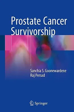 E-Book (pdf) Prostate Cancer Survivorship von Sanchia S. Goonewardene, Raj Persad