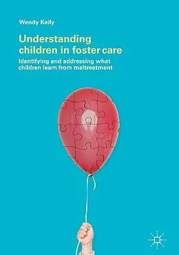 E-Book (pdf) Understanding Children in Foster Care von Wendy Kelly