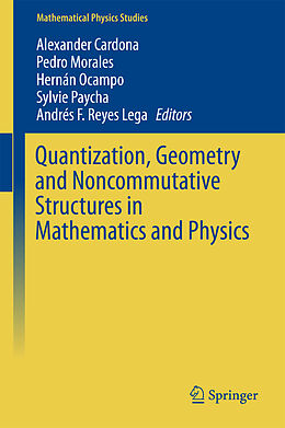 Livre Relié Quantization, Geometry and Noncommutative Structures in Mathematics and Physics de 