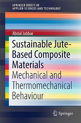 E-Book (pdf) Sustainable Jute-Based Composite Materials von Abdul Jabbar