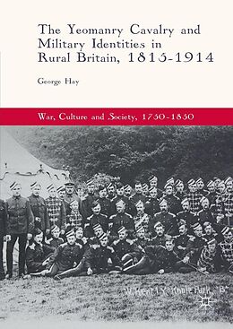 eBook (pdf) The Yeomanry Cavalry and Military Identities in Rural Britain, 1815-1914 de George Hay