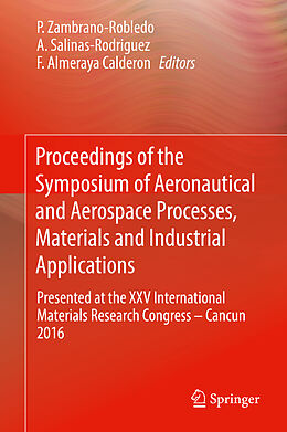 Fester Einband Proceedings of the Symposium of Aeronautical and Aerospace Processes, Materials and Industrial Applications von 