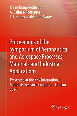 E-Book (pdf) Proceedings of the Symposium of Aeronautical and Aerospace Processes, Materials and Industrial Applications von 