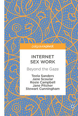 Livre Relié Internet Sex Work de Teela Sanders, Jane Scoular, Stewart Cunningham