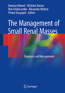 Livre Relié The Management of Small Renal Masses de 