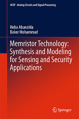 Fester Einband Memristor Device Synthesis and Modeling for Sensing and Security Applications von Heba Abunahla, Baker Mohammad