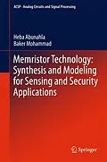 E-Book (pdf) Memristor Technology: Synthesis and Modeling for Sensing and Security Applications von Heba Abunahla, Baker Mohammad