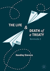 eBook (pdf) The Life and Death of a Treaty de Handley Stevens