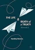 E-Book (pdf) The Life and Death of a Treaty von Handley Stevens