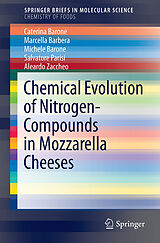 Couverture cartonnée Chemical Evolution of Nitrogen-based Compounds in Mozzarella Cheeses de Caterina Barone, Marcella Barebera, Michele Barone