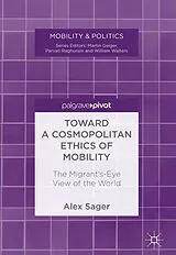 Fester Einband Toward a Cosmopolitan Ethics of Mobility von Alex Sager