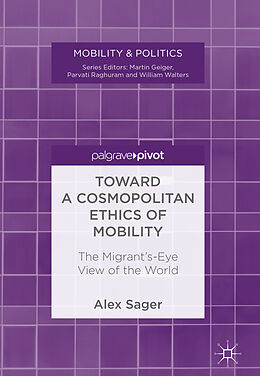 Fester Einband Toward a Cosmopolitan Ethics of Mobility von Alex Sager