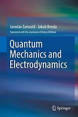eBook (pdf) Quantum Mechanics and Electrodynamics de Jaroslav Zamastil, Jakub Benda