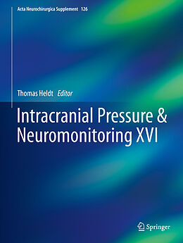 Livre Relié Intracranial Pressure & Neuromonitoring XVI de 