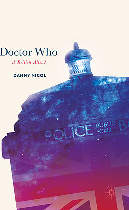 E-Book (pdf) Doctor Who: A British Alien? von Danny Nicol