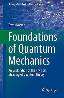 E-Book (pdf) Foundations of Quantum Mechanics von Travis Norsen