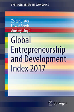 Kartonierter Einband Global Entrepreneurship and Development Index 2017 von Zoltan J. Acs, László Szerb, Ainsley Lloyd
