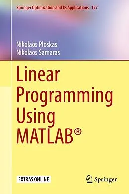 E-Book (pdf) Linear Programming Using MATLAB® von Nikolaos Ploskas, Nikolaos Samaras