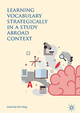 Fester Einband Learning Vocabulary Strategically in a Study Abroad Context von Isobel Kai-Hui Wang