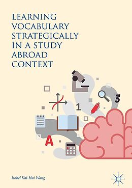E-Book (pdf) Learning Vocabulary Strategically in a Study Abroad Context von Isobel Kai-Hui Wang