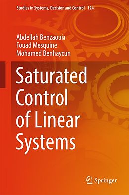 eBook (pdf) Saturated Control of Linear Systems de Abdellah Benzaouia, Fouad Mesquine, Mohamed Benhayoun